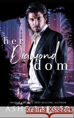 Her Diamond Dom Ashe Barker   9798531113856 Independently Published