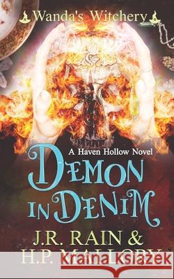 Demon in Denim: A Haven Hollow Novel: A Paranormal Women's Fiction Novel H P Mallory, J R Rain 9798531200662 Independently Published