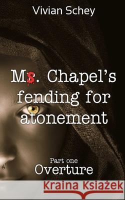 Ms. Chapel's fending for atonement Vivian Schey 9798531209825