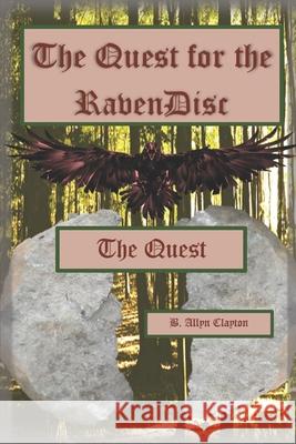 The Quest for the RavenDisc: The Quest Clay, Barry 9798531252050 Independently Published