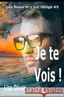 Je te Vois ! Lisa Oliver, Lily Rose 9798531274922