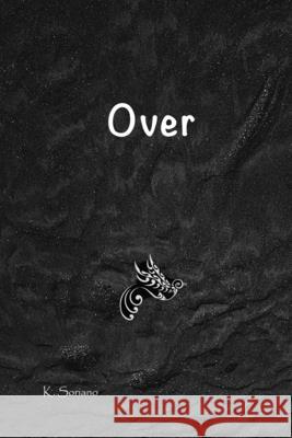 Over K Soriano 9798531518927 Independently Published