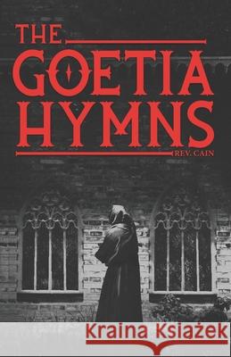 The Goetia Hymns REV Cain 9798531743824
