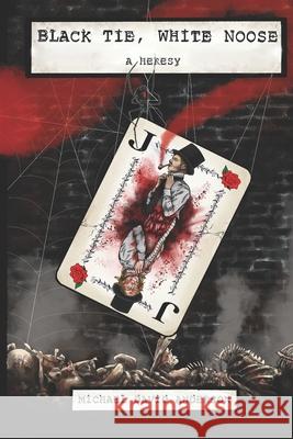 Black Tie, White Noose Michael David Anderson 9798531857095