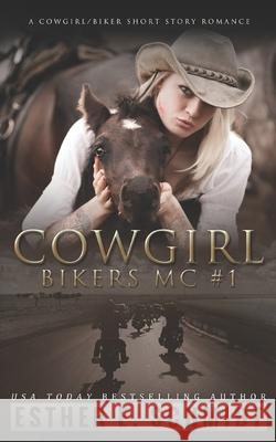 Cowgirl Bikers MC #1 Esther E Schmidt 9798531929488 Independently Published