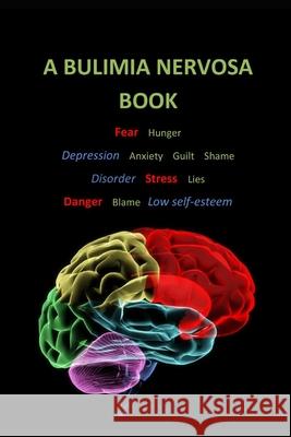 A Bulimia Nervosa Book Kim Patricia 9798532160491