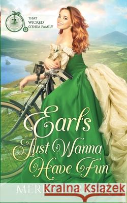 Earls Just Wanna Have Fun Farmer Merry Farmer 9798532198531