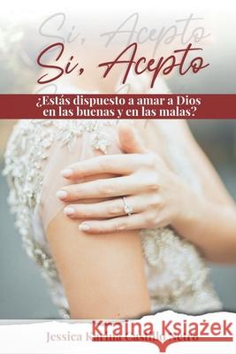 Si, acepto Jessica Karina Castillo Netro 9798532304505