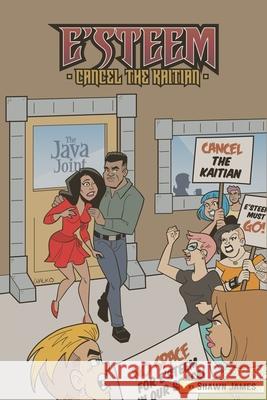 E'steem: Cancel The Kaitian Shawn James, Bill Walko 9798532398870 Independently Published