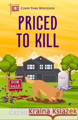 Priced to Kill Catherine Bruns 9798532429970 Independently Published