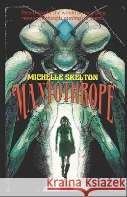Mantothrope Michelle Skelton 9798532505124 Independently Published