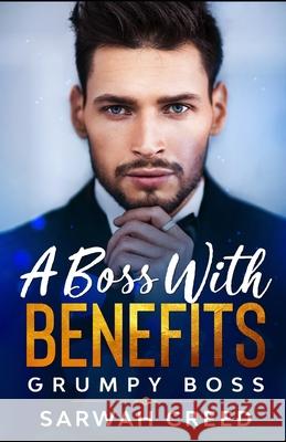 A Boss with Benefits: A Billionaire Romantic Comedy Kiss, Sadie 9798532548985 Independently published