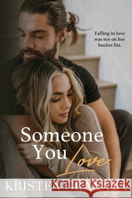 Someone You Love Granata Kristen Granata 9798532756229