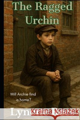 The Ragged Urchin Lynette Rees   9798532768475