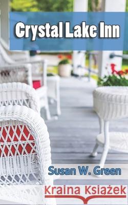 Crystal Lake Inn Susan W Green 9798532843523