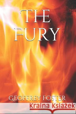 The Fury Geoffrey Foster 9798533046282