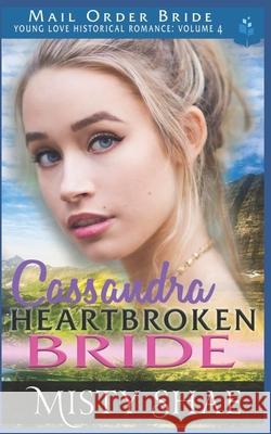 Cassandra - Heartbroken Bride Misty Shae 9798533139373 Independently Published