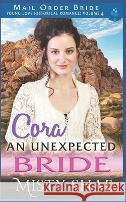 Cora - An Unexpected Bride Shae Misty Shae 9798533143653 Independently published