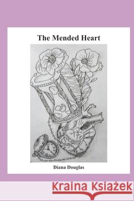 The Mended Heart Douglas Diana Douglas 9798533340533