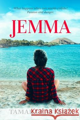 Jemma: A Steamy Romance Adventure Tamara Eastlick, Melinda De Ross 9798533356756 Independently Published