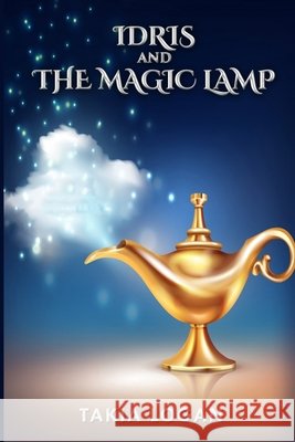Idris and the Magic Lamp Takia Logan 9798533445689 Independently Published
