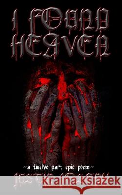 I Found Heaven Justin Joseph 9798533506731