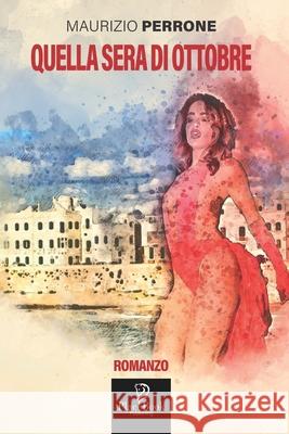 Quella Sera Di Ottobre Maurizio Perrone 9798533780032