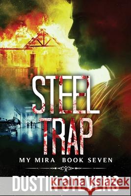 Steel Trap: A Thriller Dustin Stevens 9798533826006 Independently Published