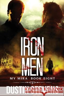 Iron Men: A Thriller Stevens, Dustin 9798533829632