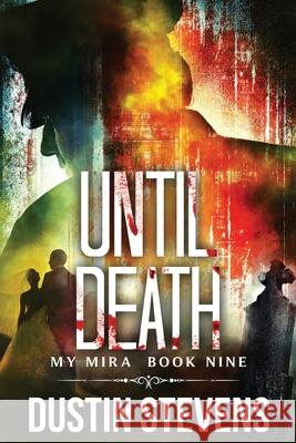 Until Death: A Thriller Stevens, Dustin 9798533830850