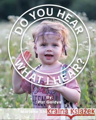 Do You Hear What I Hear? Marlene Shipley Everhardt, Lisa Seiferth, Eric M Strong 9798533837583
