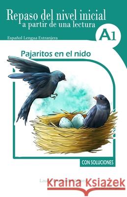 Pajaritos en el nido: Repaso del nivel inicial a partir de una lectura Laura Cremades López, Irene García Berenguer 9798533874922
