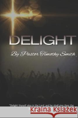 Delight Timothy Smith 9798533901307