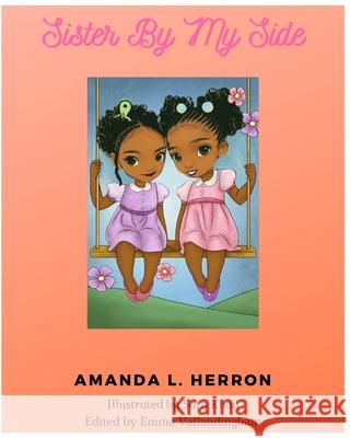 Sister By My Side Amanda L Herron 9798534043440 Independently Published