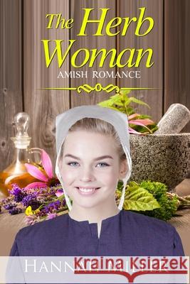 The Herb Woman Hannah Miller 9798534368451