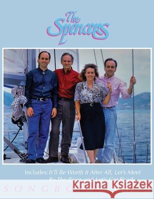 The Spencers Songbook: Volume 3 Barbara Spencer, Wade Spencer, Kevin Spencer 9798534573497 Independently Published