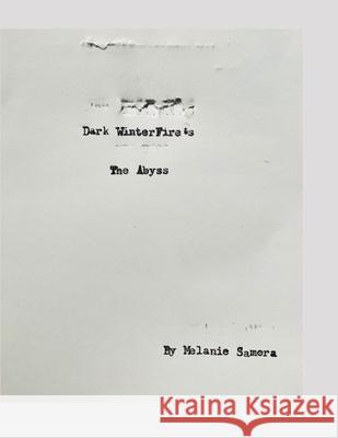 Dark WinterFire's The Abyss Melanie Samora 9798535029856 Independently Published