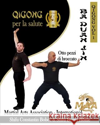 Ba Duan Jin -- Otto Pezzi di Broccato Bernd Höhle, Constantin Boboc 9798535030746 Independently Published