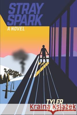 Stray Spark Tyler Wentzel 9798535038339 Independently Published