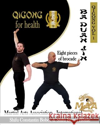 Ba Duan Jin -- Eight Pieces of Brocade Bernd Höhle, Constantin Boboc 9798535083438 Independently Published