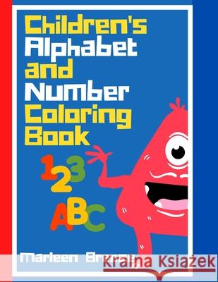 Children's Alphabet and Numbers Coloring Book Marleen Breeze 9798535121291 Independently Published