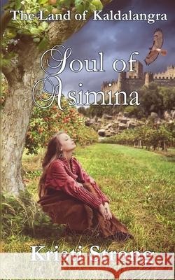 Soul of Asimina Strong Kristi Strong 9798535148342