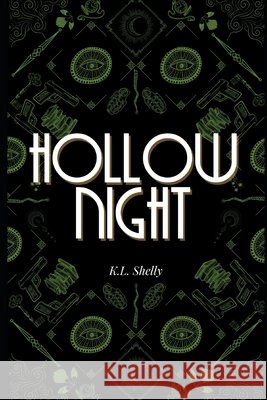 Hollow Night K L Shelly 9798535349787 Independently Published