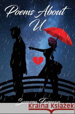 Poems About U Farman Sumera Farman 9798535719900