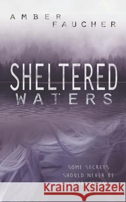 Sheltered Waters Amber Faucher 9798535746715