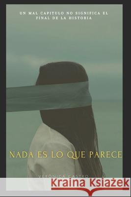 Nada es lo que parece Castro Martel Veronica Castro Martel 9798536008072 Independently published