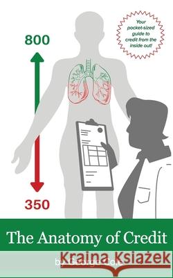 The Anatomy of Credit Cole George Cole 9798536768266