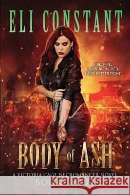 Body of Ash Eli Constant 9798536808351 Independently Published