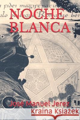 Noche Blanca José Manuel Jerez 9798536977262