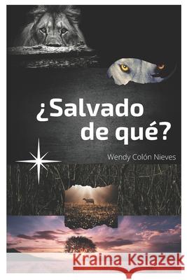 ¿Salvado de qué? Colón Nieves, Wendy 9798537028451 Independently published